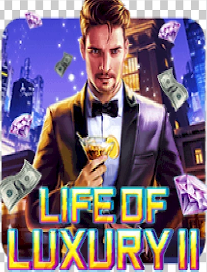 Life of luxury II