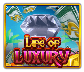 Life of luxury