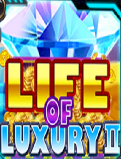 Life of luxury