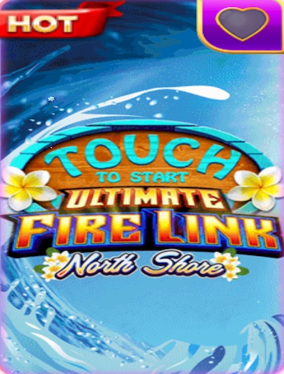 Ultimate fire link - North shore 