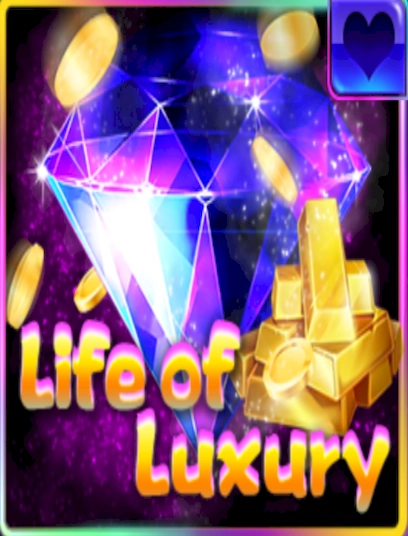 Life of luxury 